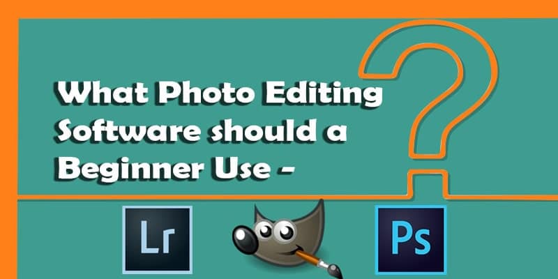 Photo Editing Software for Beginners